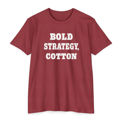 Bold Strategy, Cotton T-Shirt