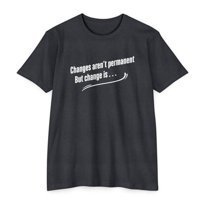 Changes aren't permanent - Tom Sawyer Lyric Tee