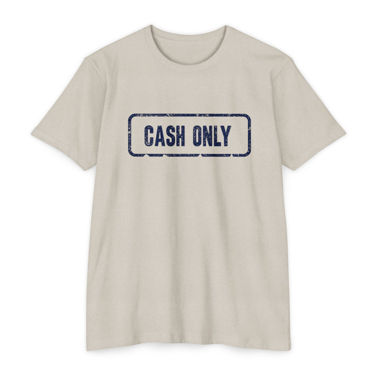 Cash Only T-Shirt