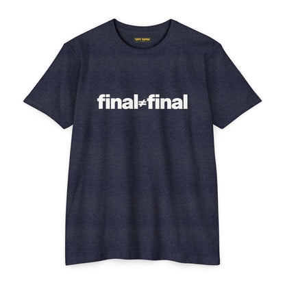 Final ≠ Final T-Shirt