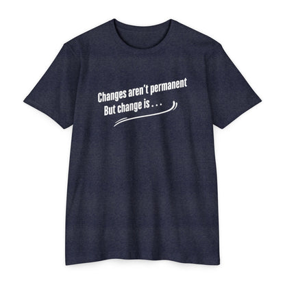 Changes aren't permanent - Tom Sawyer Lyric Tee