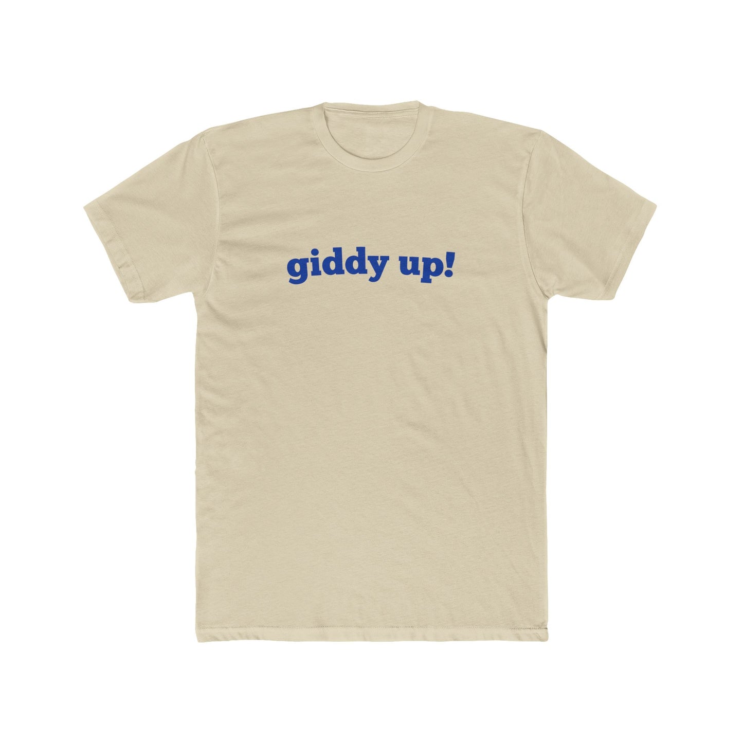 Giddy Up! - Men Unisex T-shirt