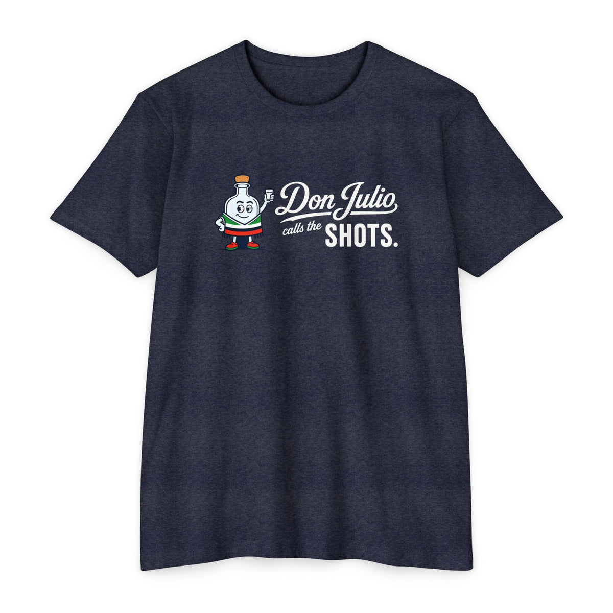 Don Julio Calls the Shots T-shirt