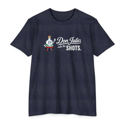 Don Julio Calls the Shots T-shirt
