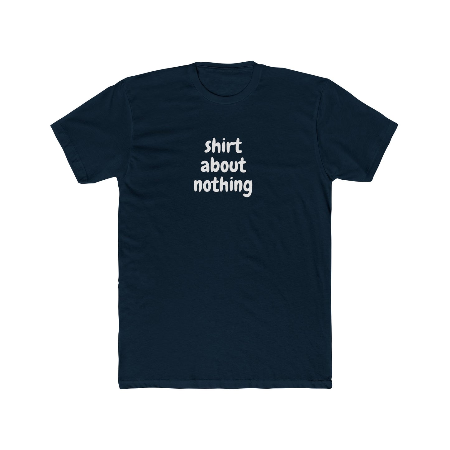 Shirt About Nothing - T-shirt