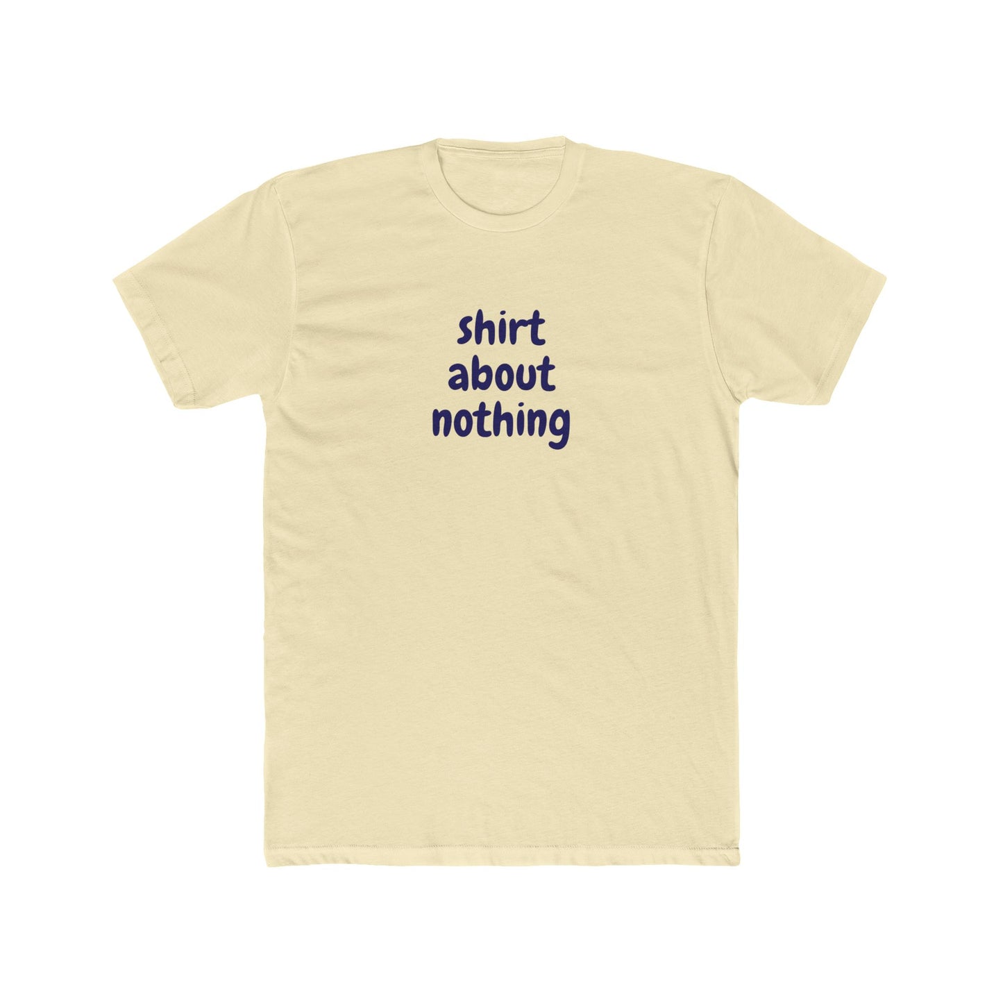 Shirt About Nothing - T-shirt