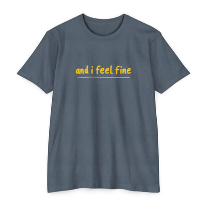 I feel fine - Rock n Roll T-shirt