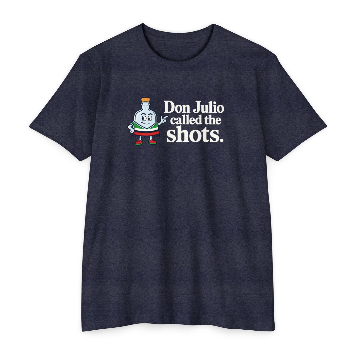 Don Julio Called the Shots T-shirt