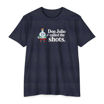 Don Julio Called the Shots T-shirt