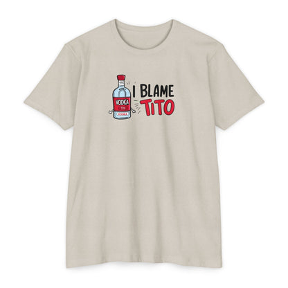 i blame Tito - T-shirt