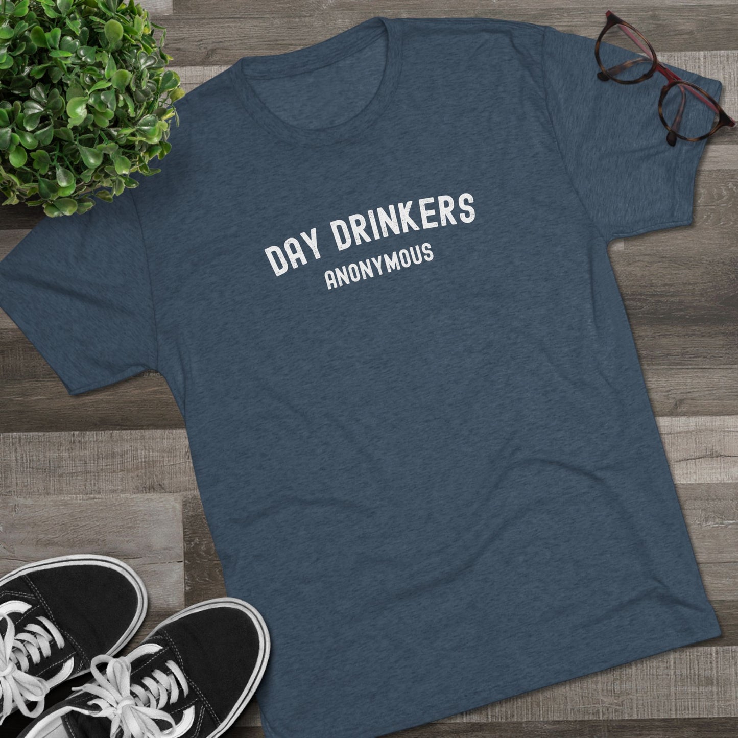 Day Drinkers - Top Shelf Blended Tee
