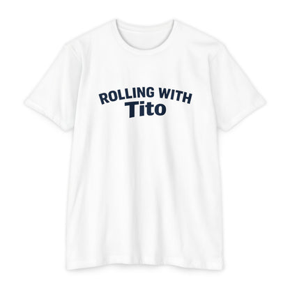Rolling with Tito T-shirt