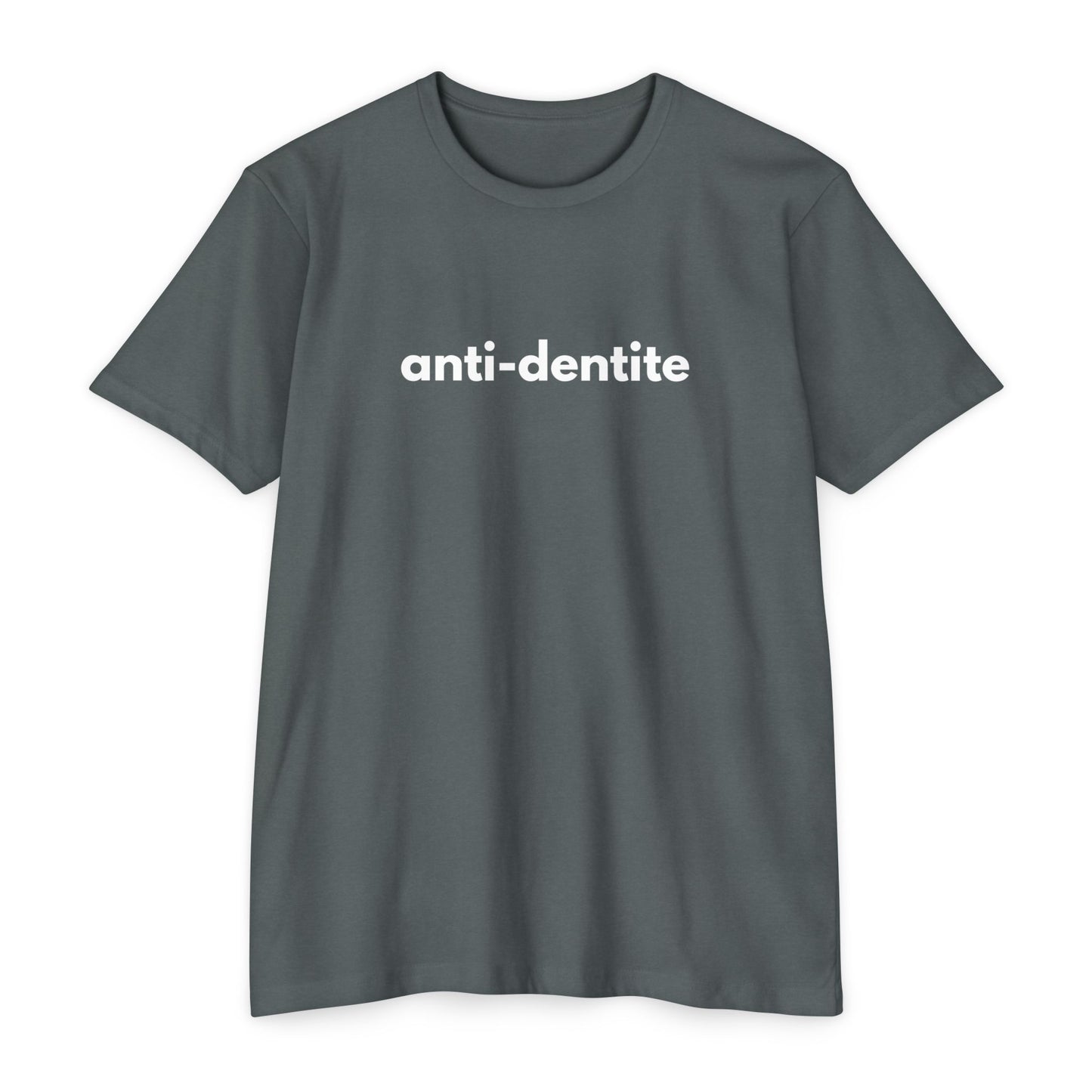 Anti-Dentite - Comedy T-shirt
