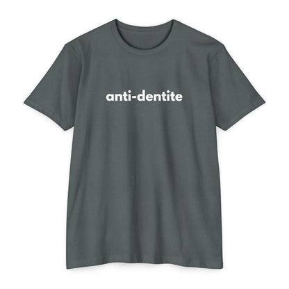 Anti-Dentite - Comedy T-shirt