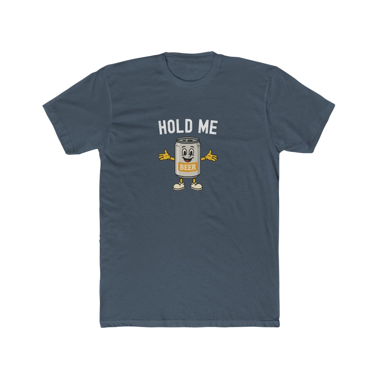 Hold Me - Beer Drinking Shirt