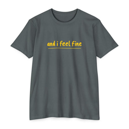 I feel fine - Rock n Roll T-shirt