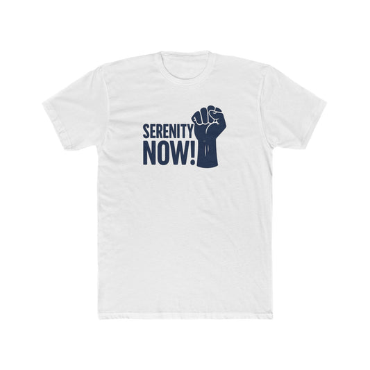 Serenity Now! - Relaxation Tee