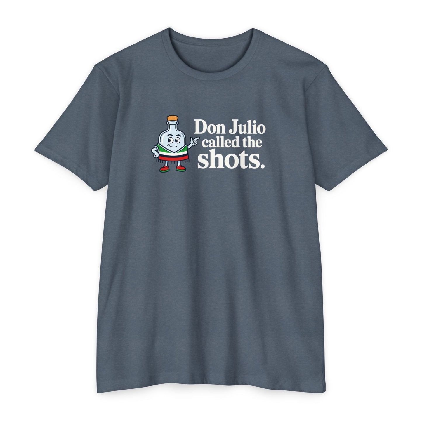 Don Julio Called the Shots T-shirt