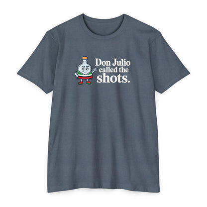 Don Julio Called the Shots T-shirt