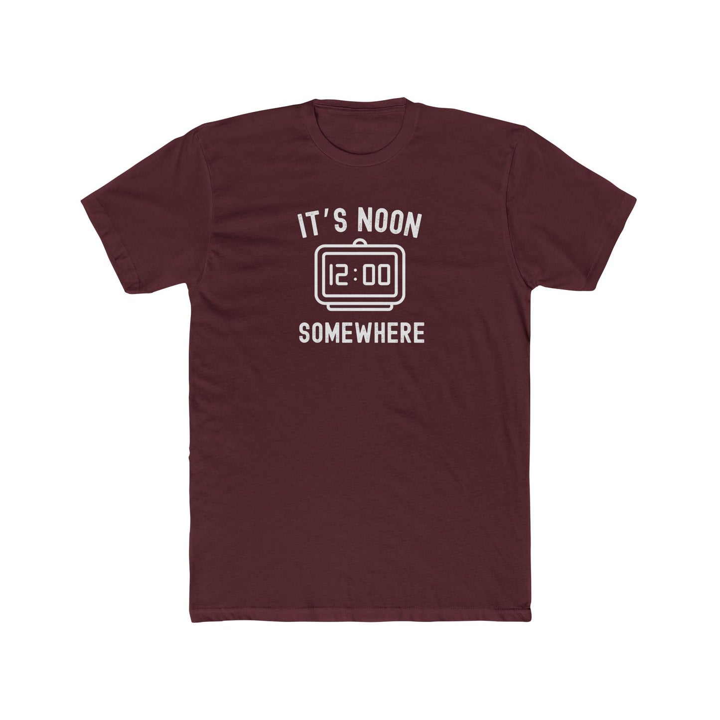 It's Noon Somewhere - Day drinking shirt