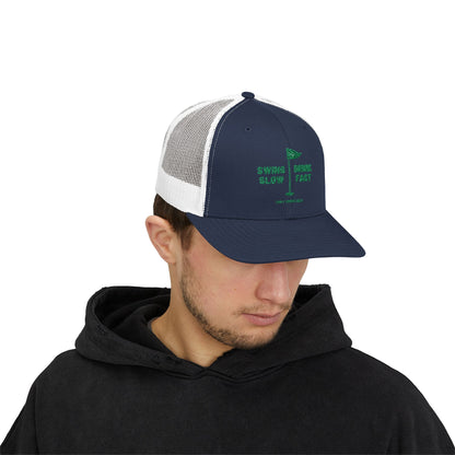 Swing Slow Drink Fast - Golf Trucker Cap