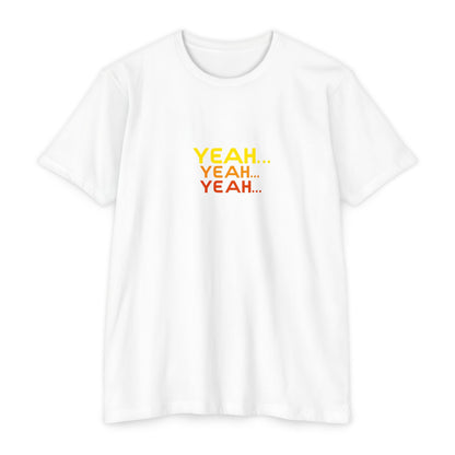 Yeah... Yeah... Yeah... T-shirt