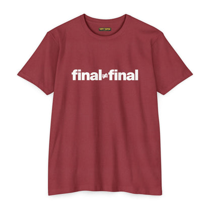Final ≠ Final T-Shirt