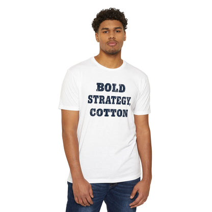 Bold Strategy, Cotton T-Shirt