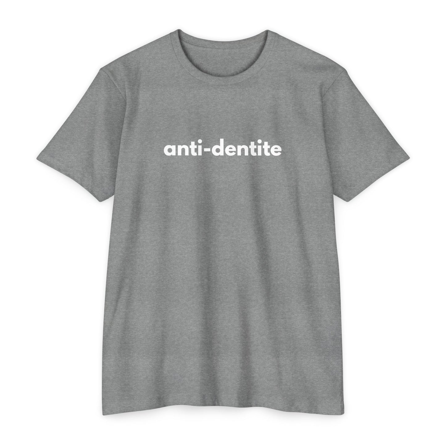 Anti-Dentite - Comedy T-shirt