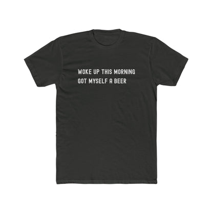 Got Myself a Beer - Day Drinking Shirt