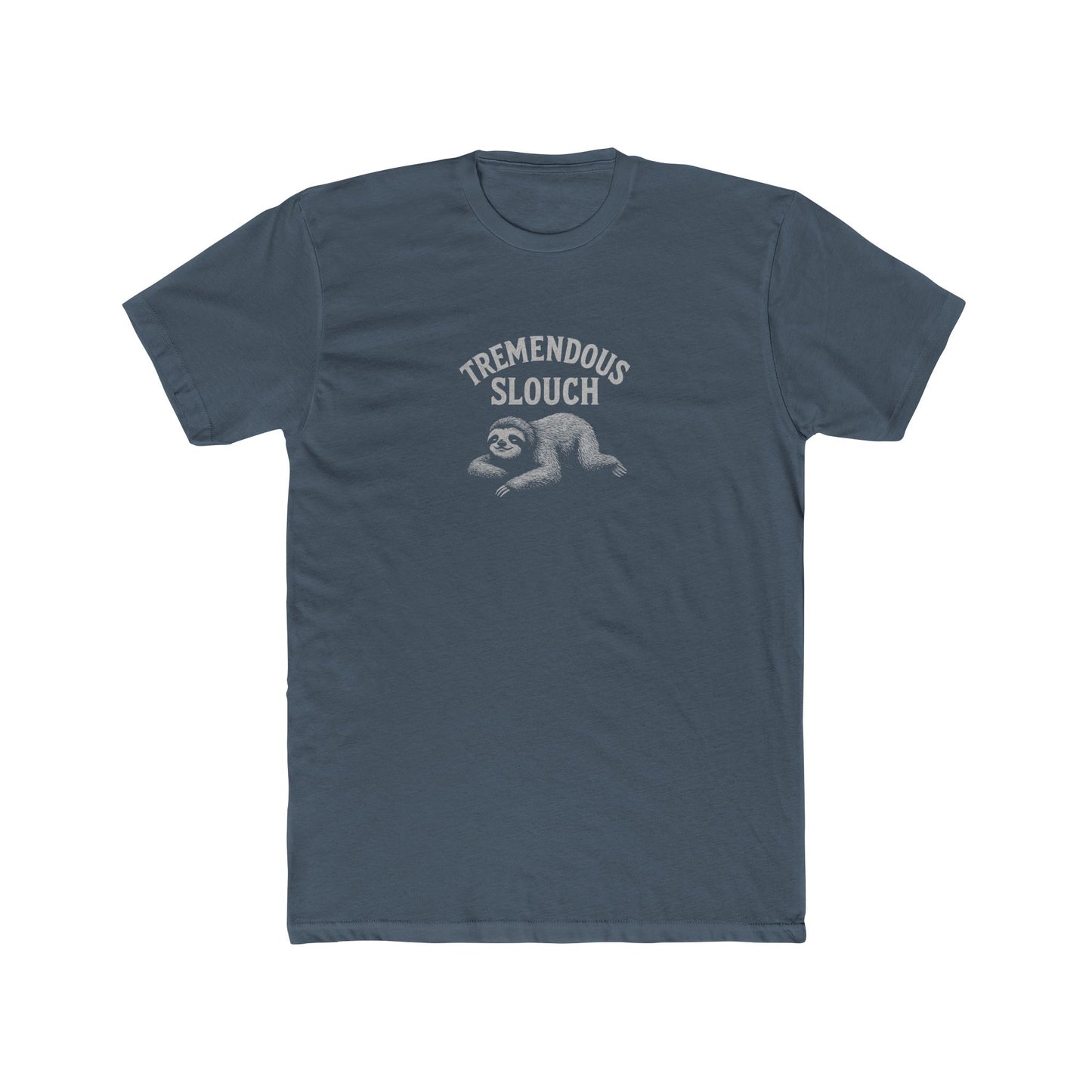 Tremendous Slouch - Lazy T-shirt