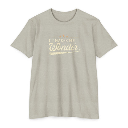It Makes Me Wonder - Rock Lyric Shirt