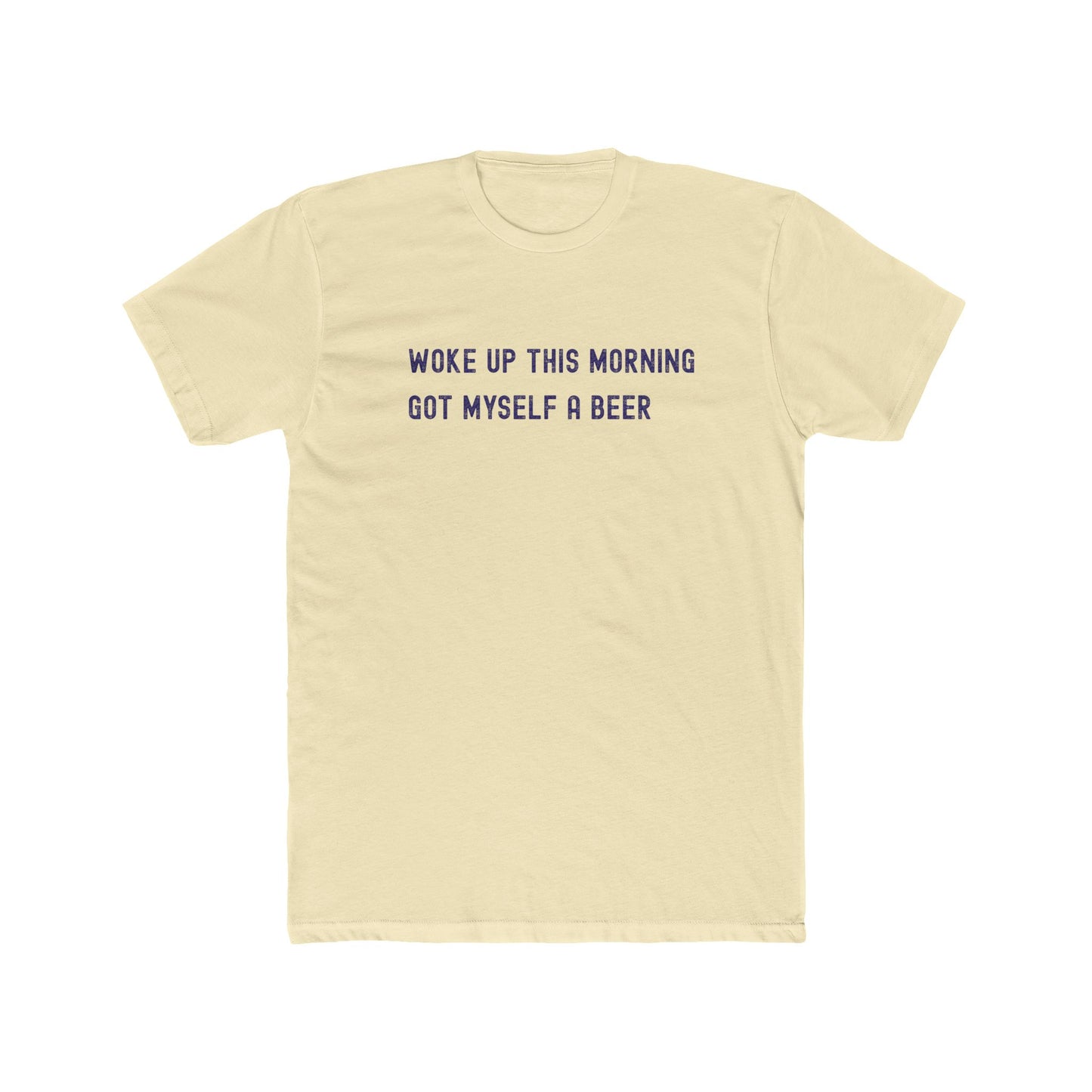 Got Myself a Beer - Day Drinking Shirt