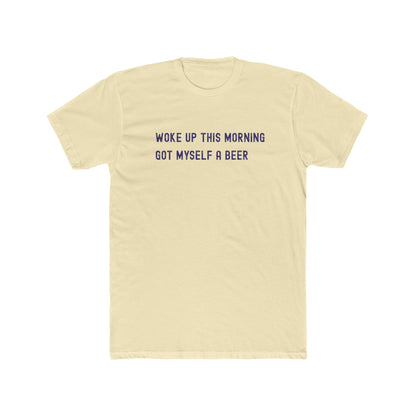 Got Myself a Beer - Day Drinking Shirt