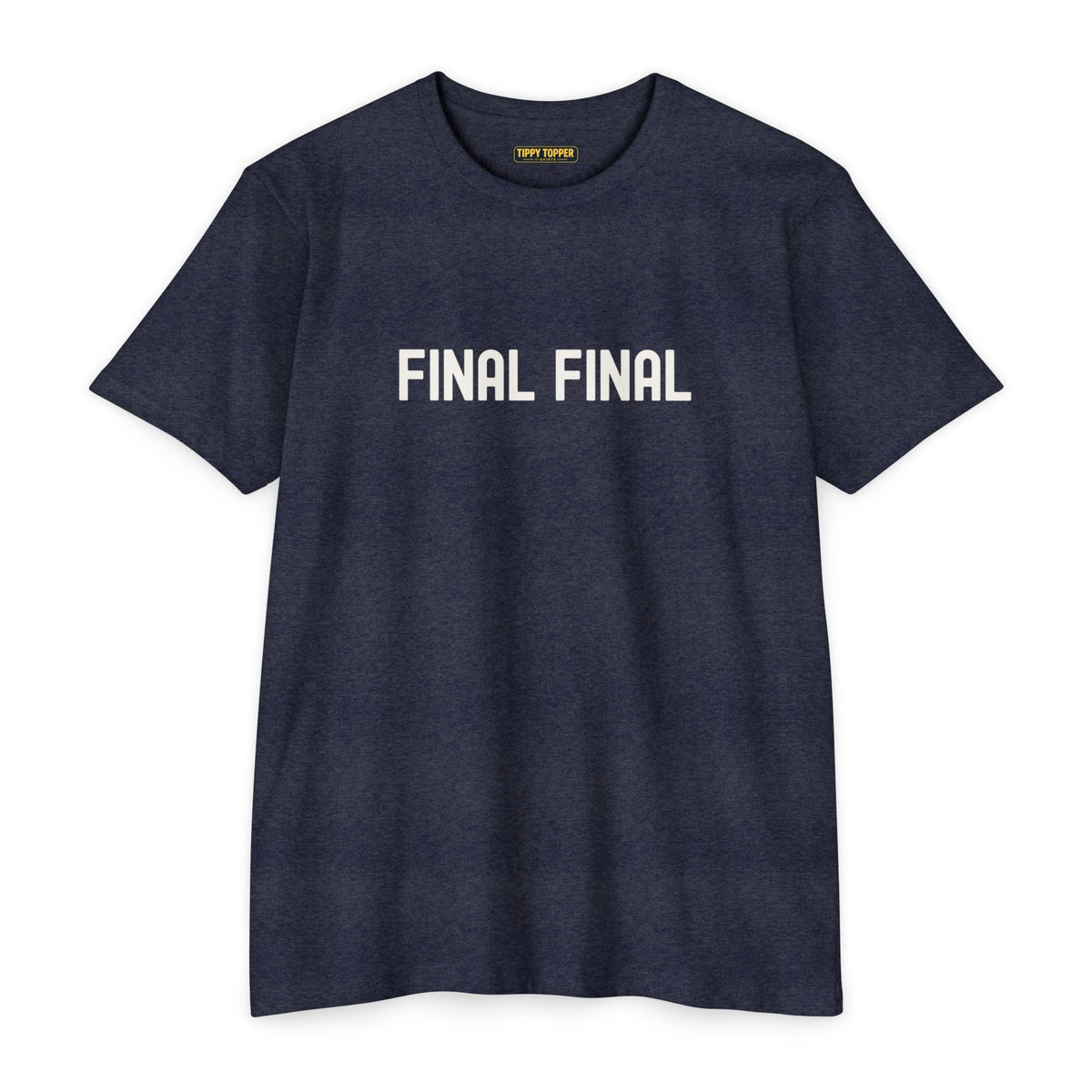Final Final T-Shirt