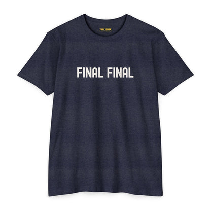 Final Final T-Shirt