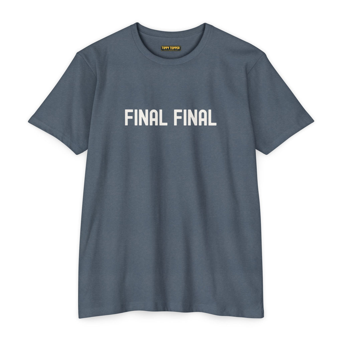 Final Final T-Shirt