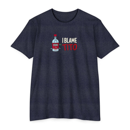 i blame Tito - T-shirt