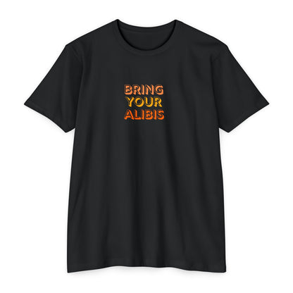 Bring Your Alibis T-Shirt