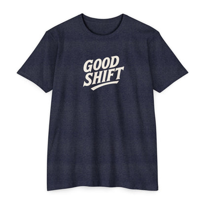 Good Shift T-Shirt — Retro Script Tee