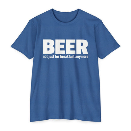 Beer not just for breakfast T-shirt