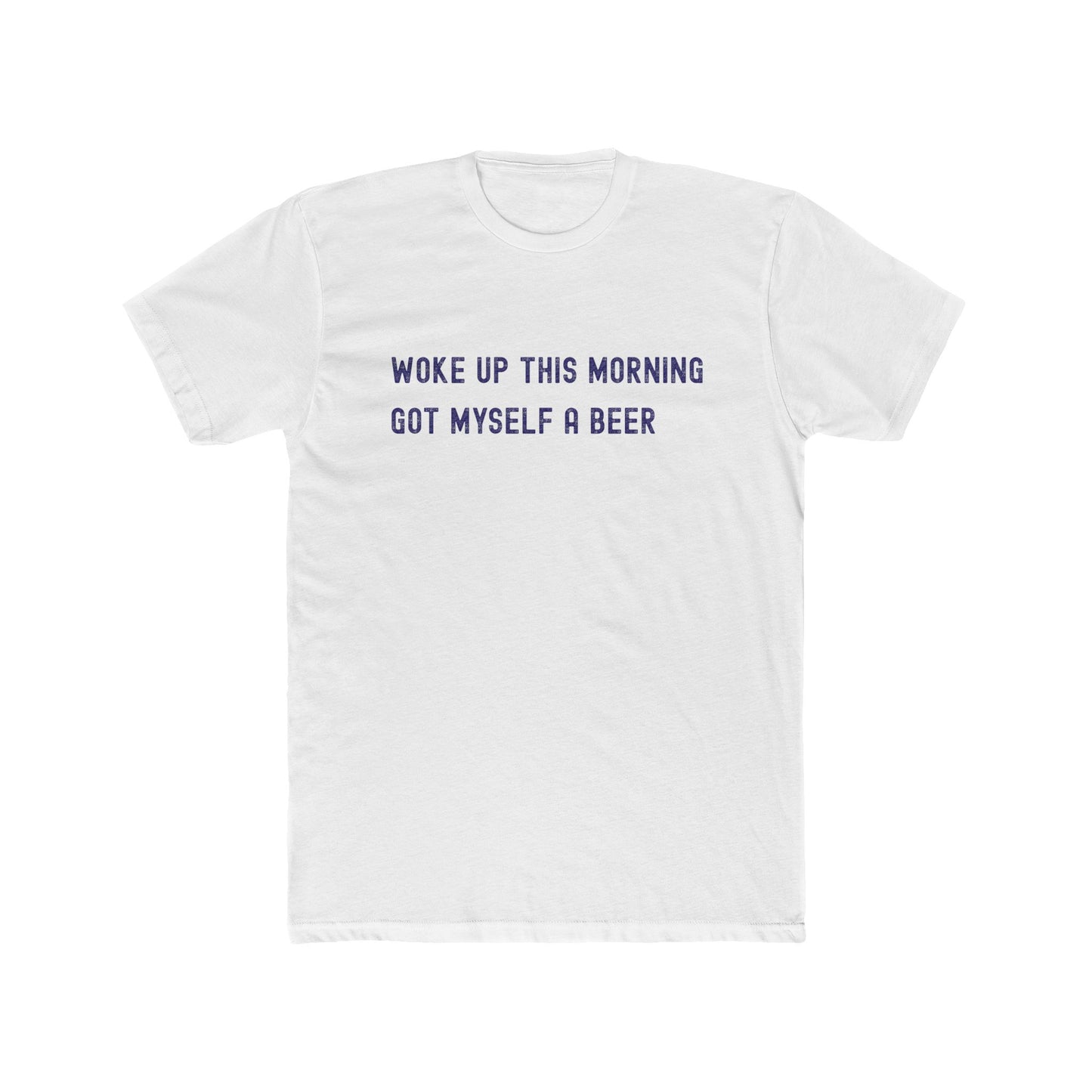 Got Myself a Beer - Day Drinking Shirt