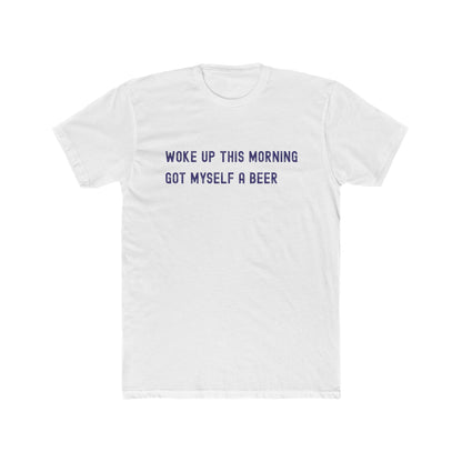 Got Myself a Beer - Day Drinking Shirt
