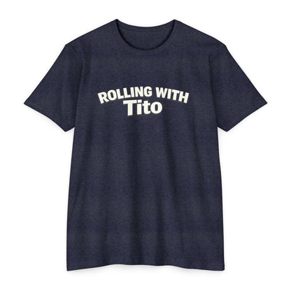 Rolling with Tito T-shirt