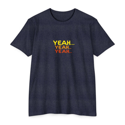 Yeah... Yeah... Yeah... T-shirt