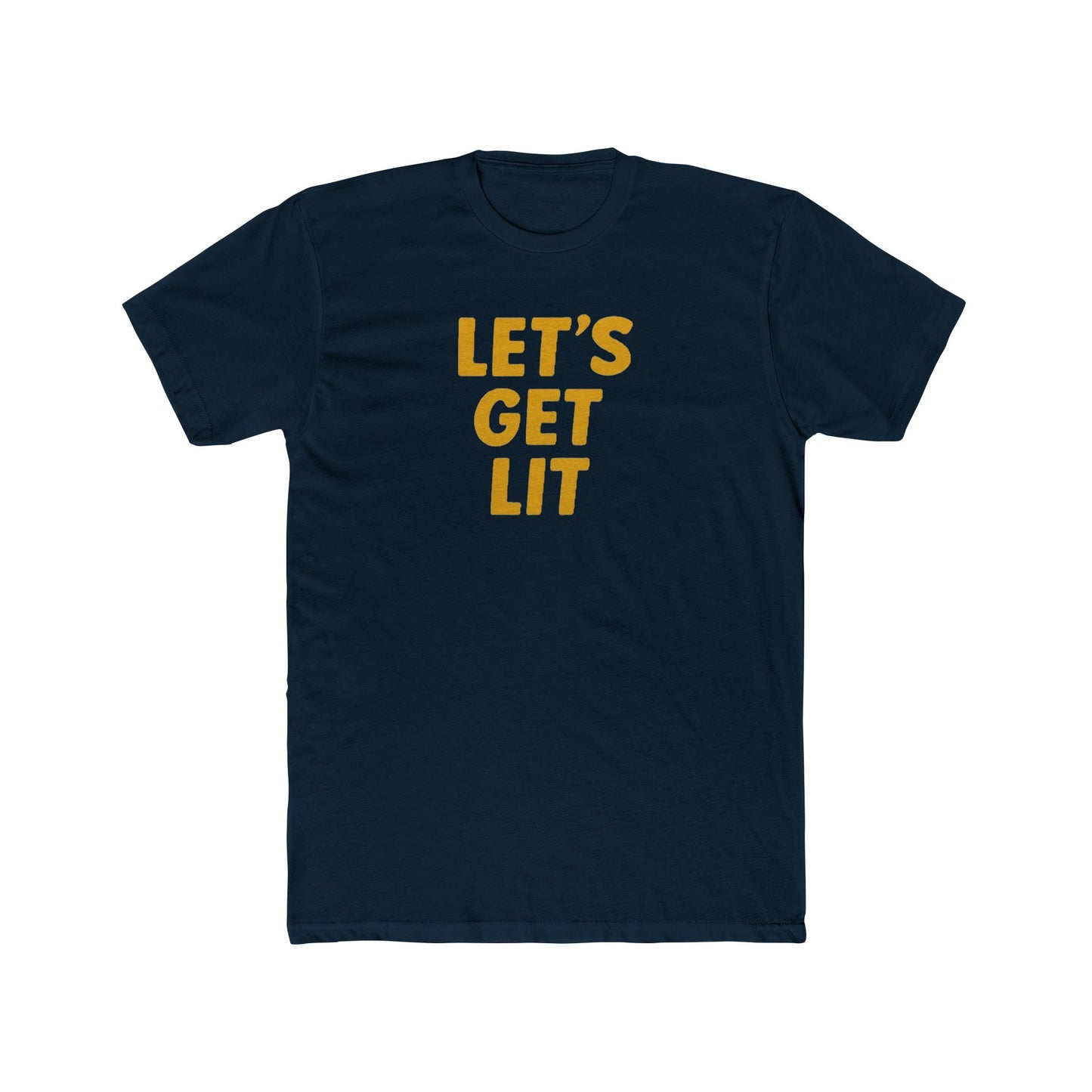 Let's Get Lit - Fun time drinking shirt