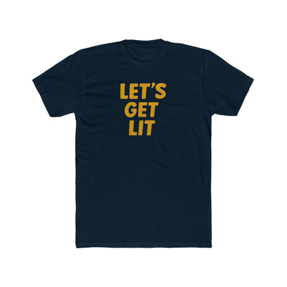 Let's Get Lit - Fun time drinking shirt