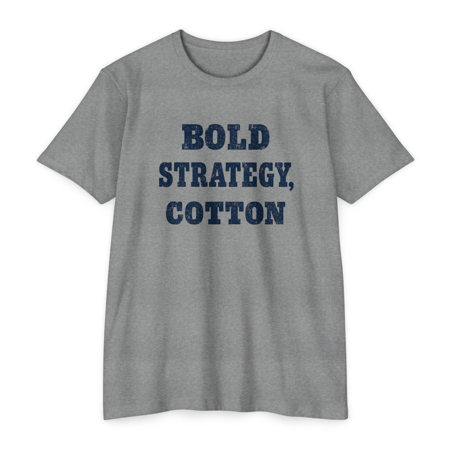 Bold Strategy, Cotton T-Shirt