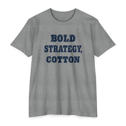 Bold Strategy, Cotton T-Shirt