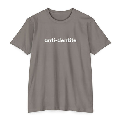 Anti-Dentite - Comedy T-shirt